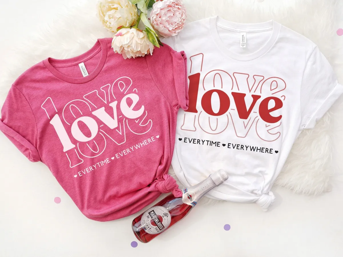 Love Everytime Everywhere Valentine's Day Shirt, Retro Love Valentines Shirt, Love Wins Shirt, Couples Gift, Couples Shirts, Girlfriend Gift